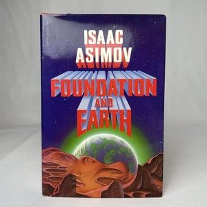 Foundation And Earth By Isaac Asimov, 1986, First Edition 1st Ed